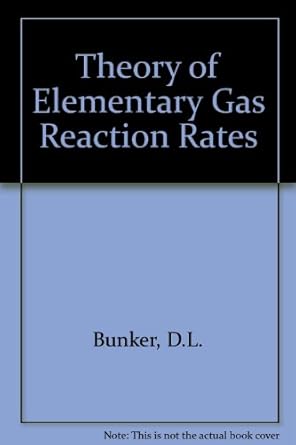 theory of elementary gas reaction rates 1st edition don bunker 0080118046, 978-0080118048