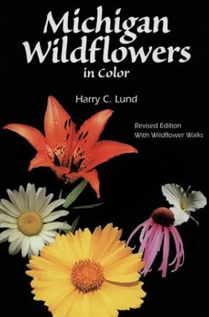 michigan wildflowers in color 1st edition harry c lund 1882376560, 978-1882376568