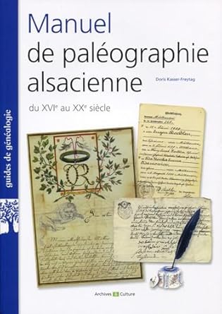 manuel de paleographie alsacienne du xvie au xxe siecle 1st edition doris kasser freytag 2350772764,