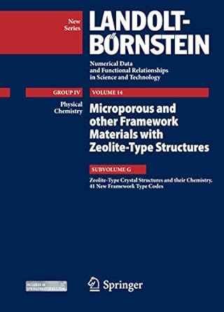 zeolite type crystal structures and their chemistry 41 new framework type codes 1st edition r x fischer ,w h