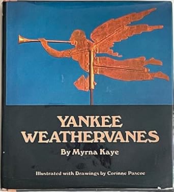 yankee weathervanes 1st edition myrna kaye ,corinne pascoe 052523859x, 978-0525238591