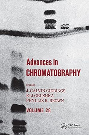 advances in chromatography volume 28 1st edition j calvin giddings 0824778782, 978-0824778781