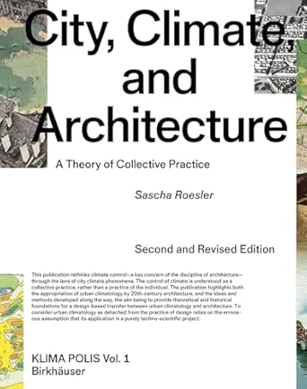city climate and architecture a theory of collective practice 1st edition sascha roesler 3035629463,