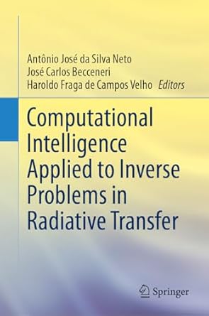 computational intelligence applied to inverse problems in radiative transfer 1st edition antonio jose da