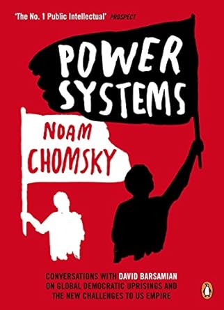 power systems conversations with david barsamian on global democratic uprisings and the new challenges to u s