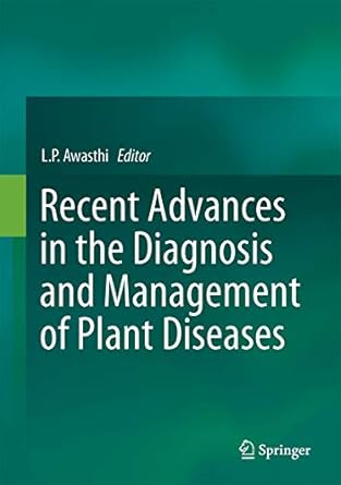 recent advances in the diagnosis and management of plant diseases 1st edition l p awasthi 8132225708,