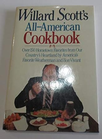 willard scotts all american cookbook 1st edition prue scott 0026088002, 978-0026088008