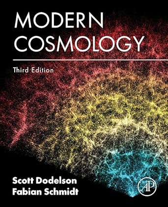 modern cosmology 1st edition scott dodelson ,fabian schmidt 0443288283, 978-0443288289