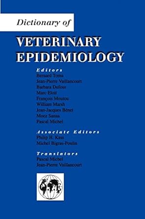 dictionary of veterinary epidemiology 1st edition bernard toma 081382639x, 978-0813826394