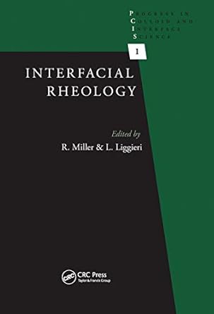 interfacial rheology 1st edition reinhard miller ,libero liggieri 0367446057, 978-0367446055