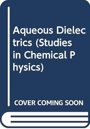 aqueous dielectrics 1st edition author follow 0412098008, 978-0412098000
