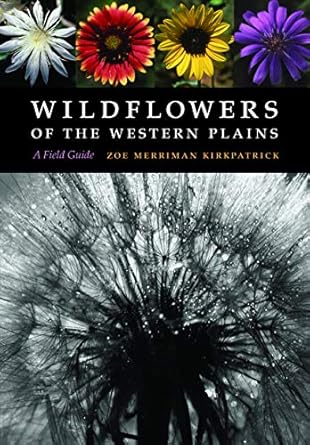 wildflowers of the western plains a field guide 1st edition zoe merriman kirkpatrick ,benny j simpson ,david