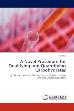 a novel procedure for qualifying and quantifying carbohydrates by derivatization of mono di and