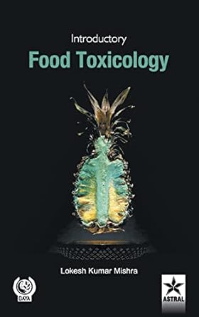introductory food toxicology 1st edition lokesh kumar mishra 9351308871, 978-9351308874