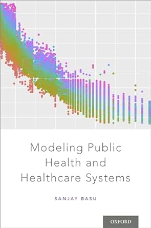modeling public health and healthcare systems 1st edition sanjay basu 0190667923, 978-0190667924