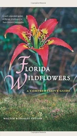 florida wildflowers a comprehensive guide 1st edition walter kingsley taylor 0813044251, 978-0813044255