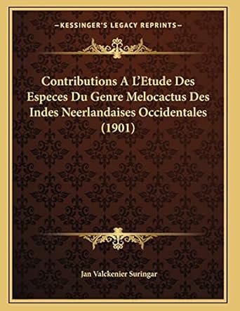 contributions a letude des especes du genre melocactus des indes neerlandaises occidentales 1st edition jan