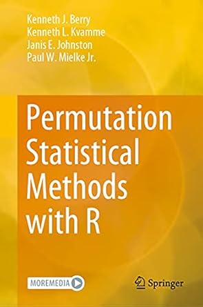 permutation statistical methods with r 1st edition kenneth j berry ,kenneth l kvamme ,janis e johnston ,paul
