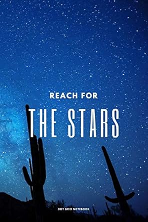 reach for the stars dot grid notebook a starry night dotted notebook 1st edition talva publications
