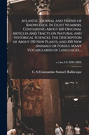 atlantic journal and friend of knowledge in eight numbers containing about 160 original articles and tracts