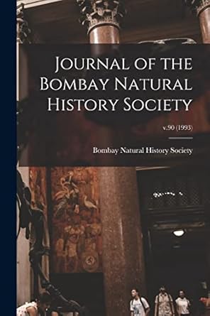 journal of the bombay natural history society v 90 1st edition bombay natural history society 1014648645,