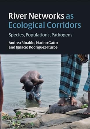 river networks as ecological corridors species populations pathogens 1st edition andrea rinaldo ,marino gatto