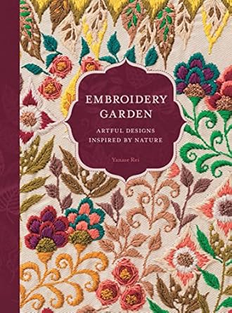 embroidery garden artful designs inspired by nature 1st edition yanase rei 0764364243, 978-0764364242