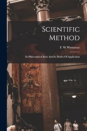 scientific method 1st edition f w westaway 1015366562, 978-1015366565
