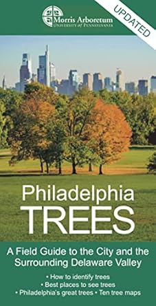 philadelphia trees a field guide to the city and the surrounding delaware valley 1st edition paul meyer
