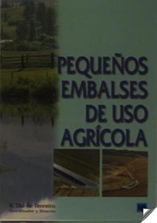 pequenos embalses de uso agricola 1st edition vicente jorge ferrer leon brazquez 8484761444, 978-8484761440