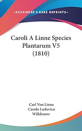 caroli a linne species plantarum v5 1st edition carl von linne ,carolo ludovico willdenow 1104112051,