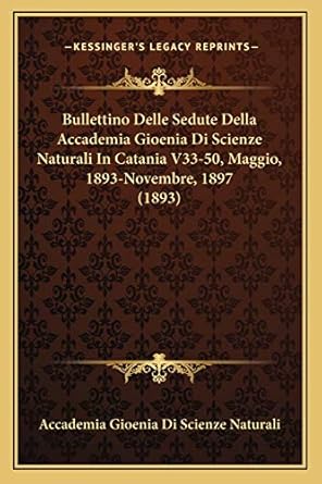bullettino delle sedute della accademia gioenia di scienze naturali in catania v33 50 maggio 1893 novembre