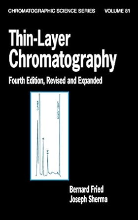 thin layer chromatography revised and expanded 1st edition bernard fried ,bernard sherma 0824702220,