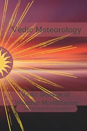 vedic meteorology vedic science of weather modification 1st edition dr ravi prakash arya 8187710179,