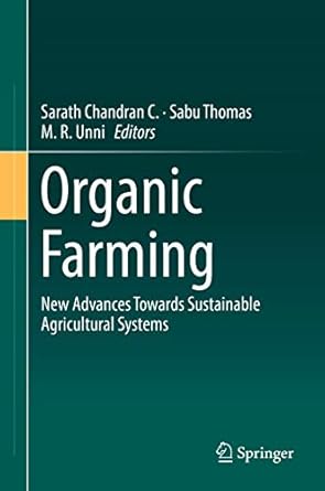 organic farming new advances towards sustainable agricultural systems 1st edition c sarath chandran ,sabu