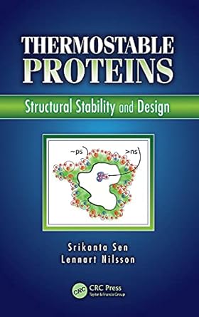 thermostable proteins structural stability and design 1st edition srikanta sen ,lennart nilsson 1439839131,