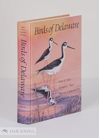 birds of delaware 1st edition gene hess ,richard west ,maurice v barnhill ,lorraine m fleming 0822940698,