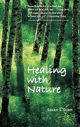 healing with nature 1st edition susan s scott 1581153031, 978-1581153033