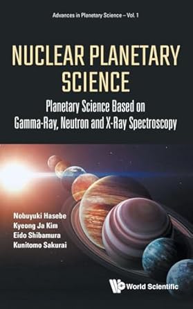 nuclear planetary science 1st edition hasebe nobuyuki 9813209704, 978-9813209701