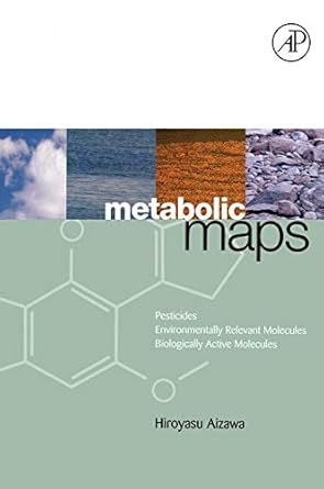 metabolic maps pesticides environmentally relevant molecules and biologically active molecules 1st edition