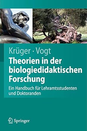 theorien in der biologiedidaktischen forschung ein handbuch fur lehramtsstudenten und doktoranden 1st edition