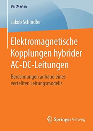 elektromagnetische kopplungen hybrider ac dc leitungen berechnungen anhand eines verteilten leitungsmodells