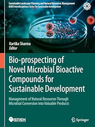 bio prospecting of novel microbial bioactive compounds for sustainable development management of natural