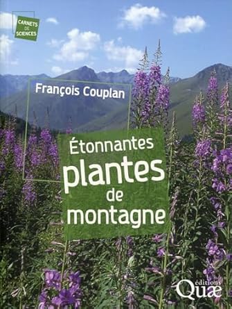 etonnantes plantes de montagne 1st edition francois couplan 2759219828, 978-2759219827