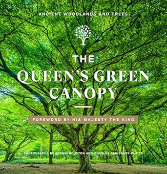 the queens green canopy ancient woodlands and trees 1st edition adrian houston ,charles sainsbury plaice ,his
