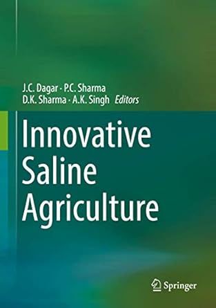 innovative saline agriculture 1st edition j c dagar ,p c sharma ,d k sharma ,a k singh 8132227689,
