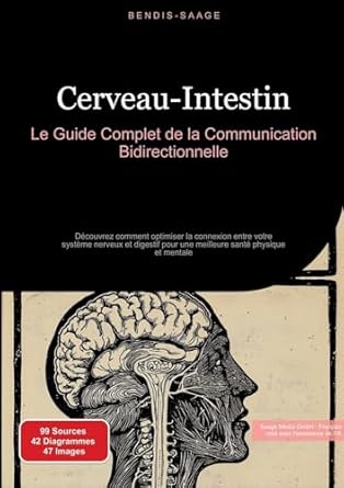 cerveau intestin le guide complet de la communication bidirectionnelle decouvrez comment optimiser la