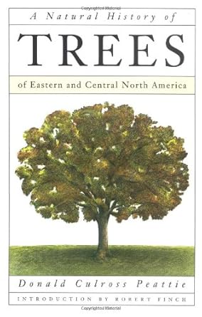 a natural history of trees of eastern and central north america 1st edition donald peattie ,paul landacre