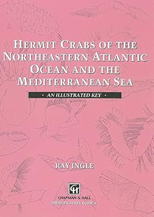 Hermit Crabs Of The Northeastern Atlantic Ocean And Mediterranean Sea An Illustrated Key