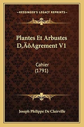 plantes et arbustes dagrement v1 cahier 1st edition joseph philippe de clairville 1166158578, 978-1166158576
